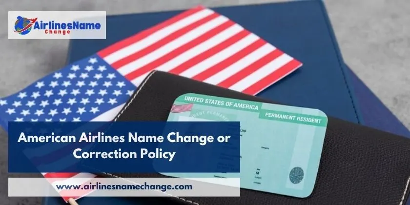 Change your name on American Airlines tickets